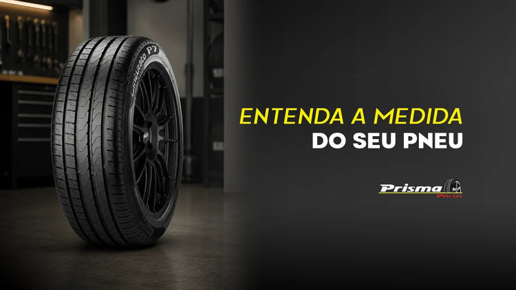 Como ler as medidas do pneu sem complicação - Prisma Pneus Revenda Oficial Pirelli em São Paulo