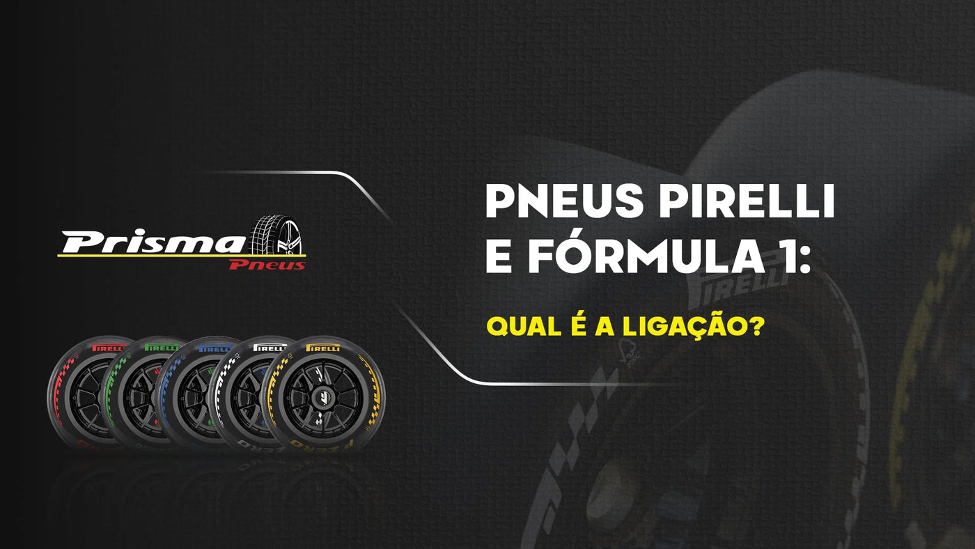 Pneus da Fórmula 1: o que eles têm em comum com os pneus do seu carro? - Prisma Pneus Revenda Oficial Pirelli em São Paulo